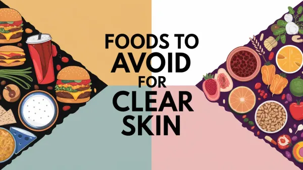 Foods to avoid for clear skin - diet and acne prevention guide